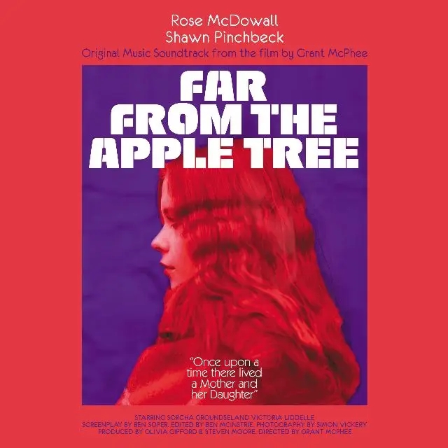 Album artwork for Far From The Apple Tree : Original Music Soundtrack From The Film By Grant Mcphee by Rose Mcdowall and Shawn Pinchbeck