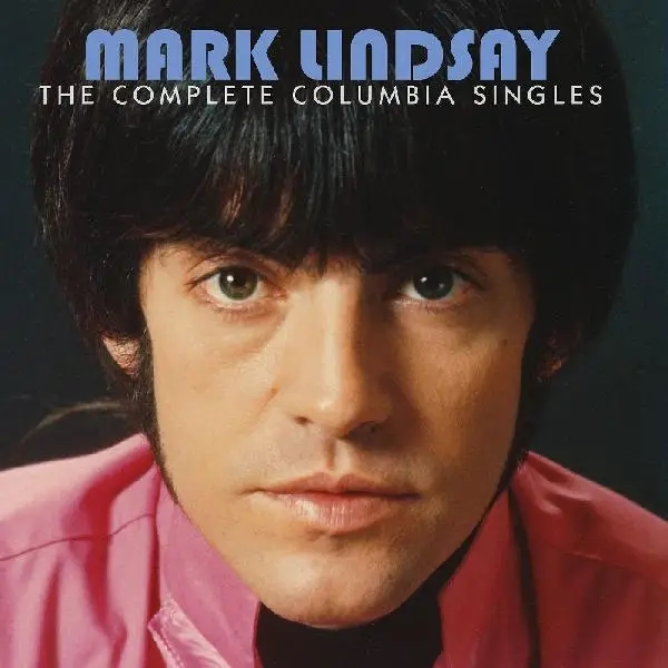 Album artwork for The Complete Columbia Singles by Mark Lindsay