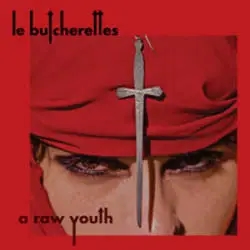 Album artwork for A Raw Youth by Le Butcherettes