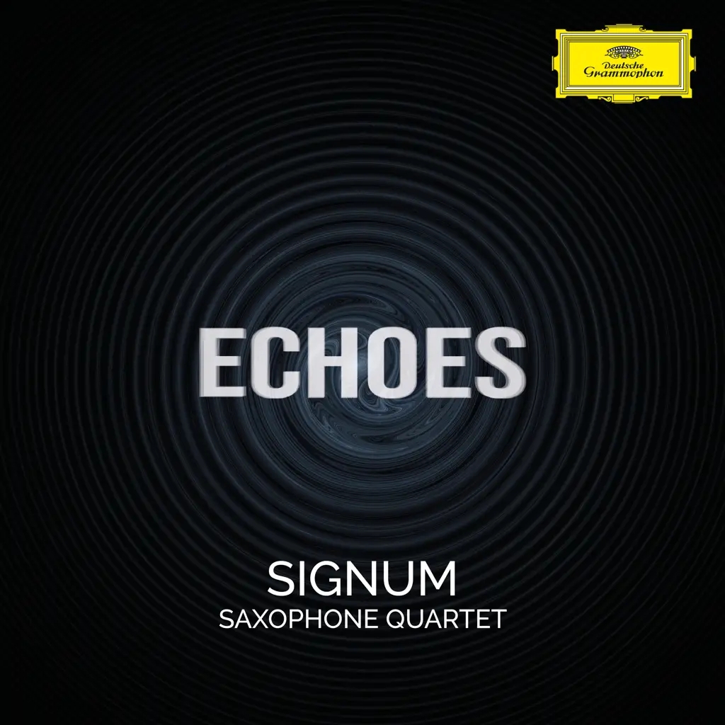 Album artwork for Echoes by SIGNUM Saxophone Quartet