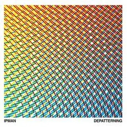 Album artwork for Depatterning by Ipman