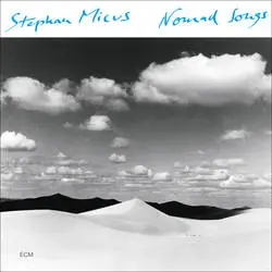 Album artwork for Nomad Songs by Stephan Micus