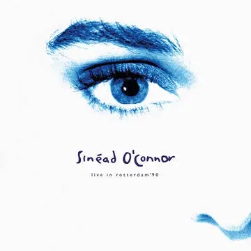 Album artwork for Live In Rotterdam ‘90 by Sinead O'Connor