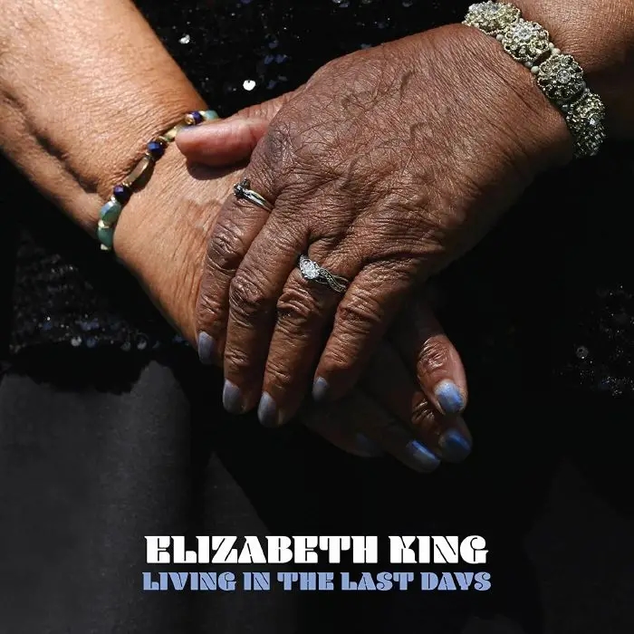 Album artwork for Living In The Last Days by Elizabeth King