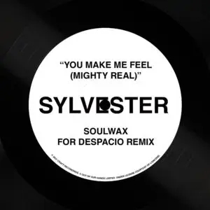 Album artwork for You Make Me Feel (Mighty Real) - Soulwax For Despacio Remix by Sylvester