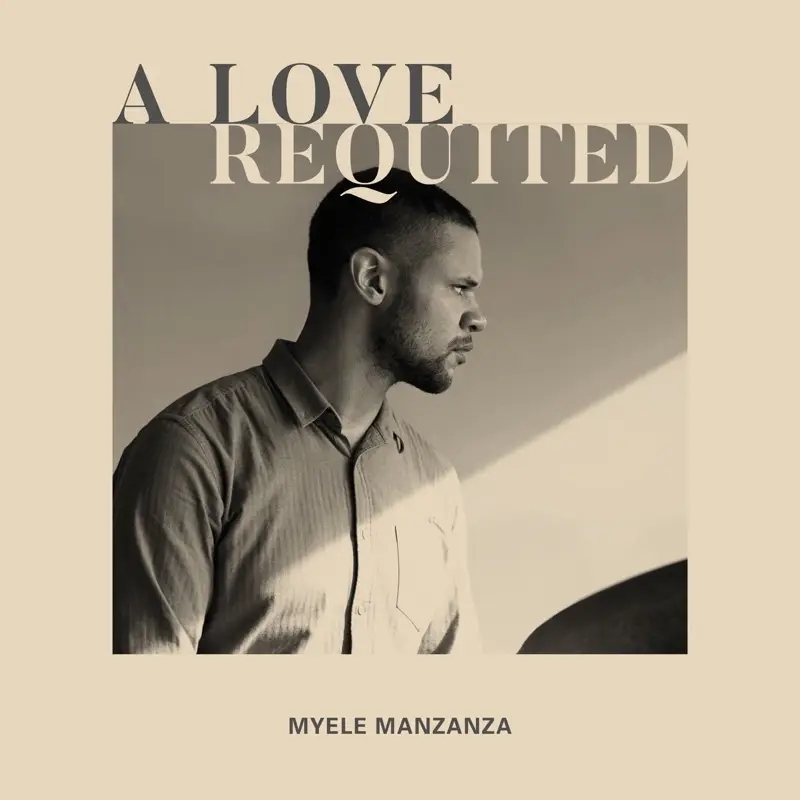 Album artwork for A Love Requited by Myele Manzanza