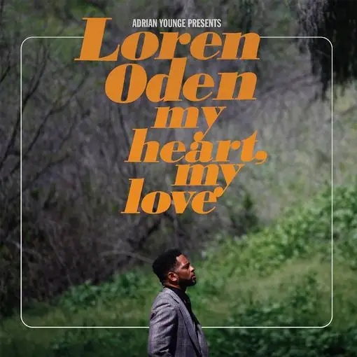 Album artwork for Adrian Younge Presents Loren Olden - My Heart, My Love by Loren Oden