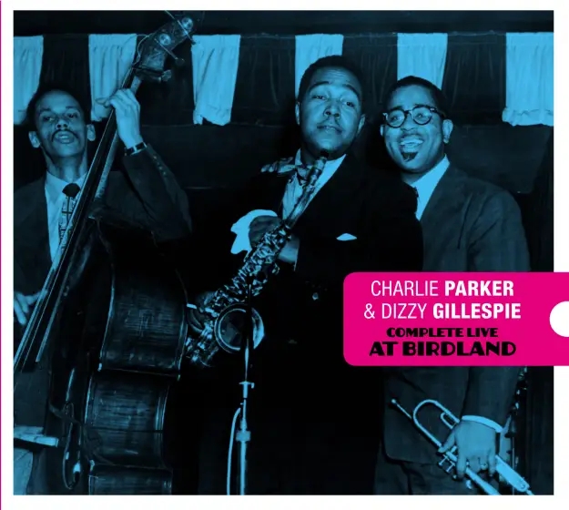 Album artwork for Complete Live At Birdland by Charlie Parker and Dizzy Gillespie