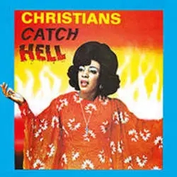 Album artwork for Christians Catch Hell Gospel Roots 1976 - 79 by Various