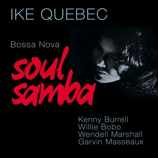 Album artwork for Bossa Nova / Soul Samba by Ike Quebec