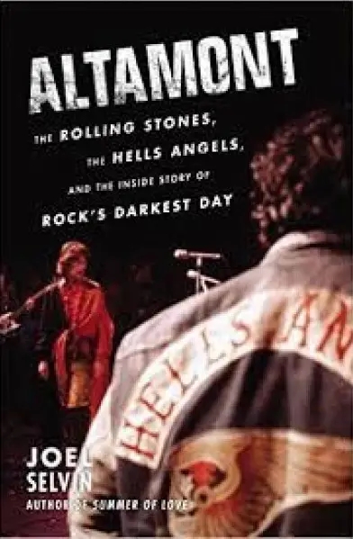 Album artwork for Altamont: The Rolling Stones, the Hells Angels, and the Inside Story of Rock's Darkest Day by Joel Selvin