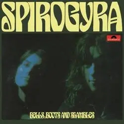 Album artwork for Bells, Boots and Shambles by Spirogyra