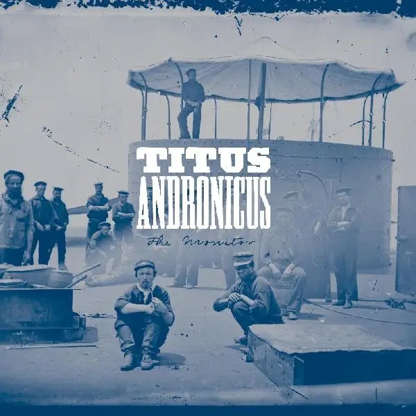 Album artwork for The Monitor (10th Anniversary Edition) by Titus Andronicus