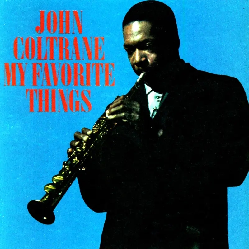 Album artwork for My Favorite Things by John Coltrane