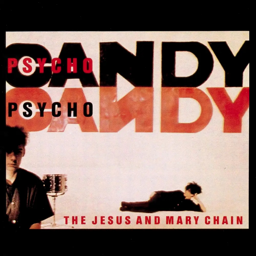 Album artwork for Psychocandy by The Jesus and Mary Chain