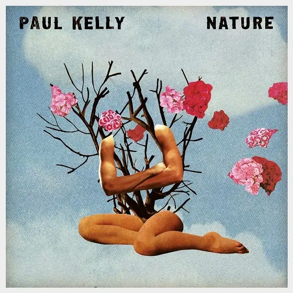 Album artwork for Nature by Paul Kelly