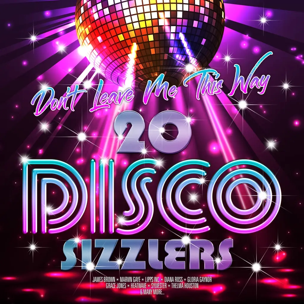 Album artwork for Don’t Leave Me This Way – 20 Disco Sizzlers by Various