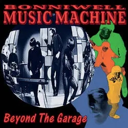 Album artwork for Beyond The Garage by The Music Machine