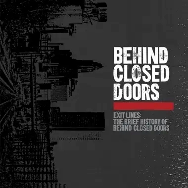 Album artwork for Exit Lines: The Brief History of Behind Closed Doors by Behind Closed Doors