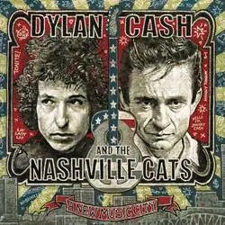 Album artwork for Dylan, Cash and The Nashville Cats: A New Music City by Bob Dylan / Johnny Cash and The Nashville Cats: A New Music City