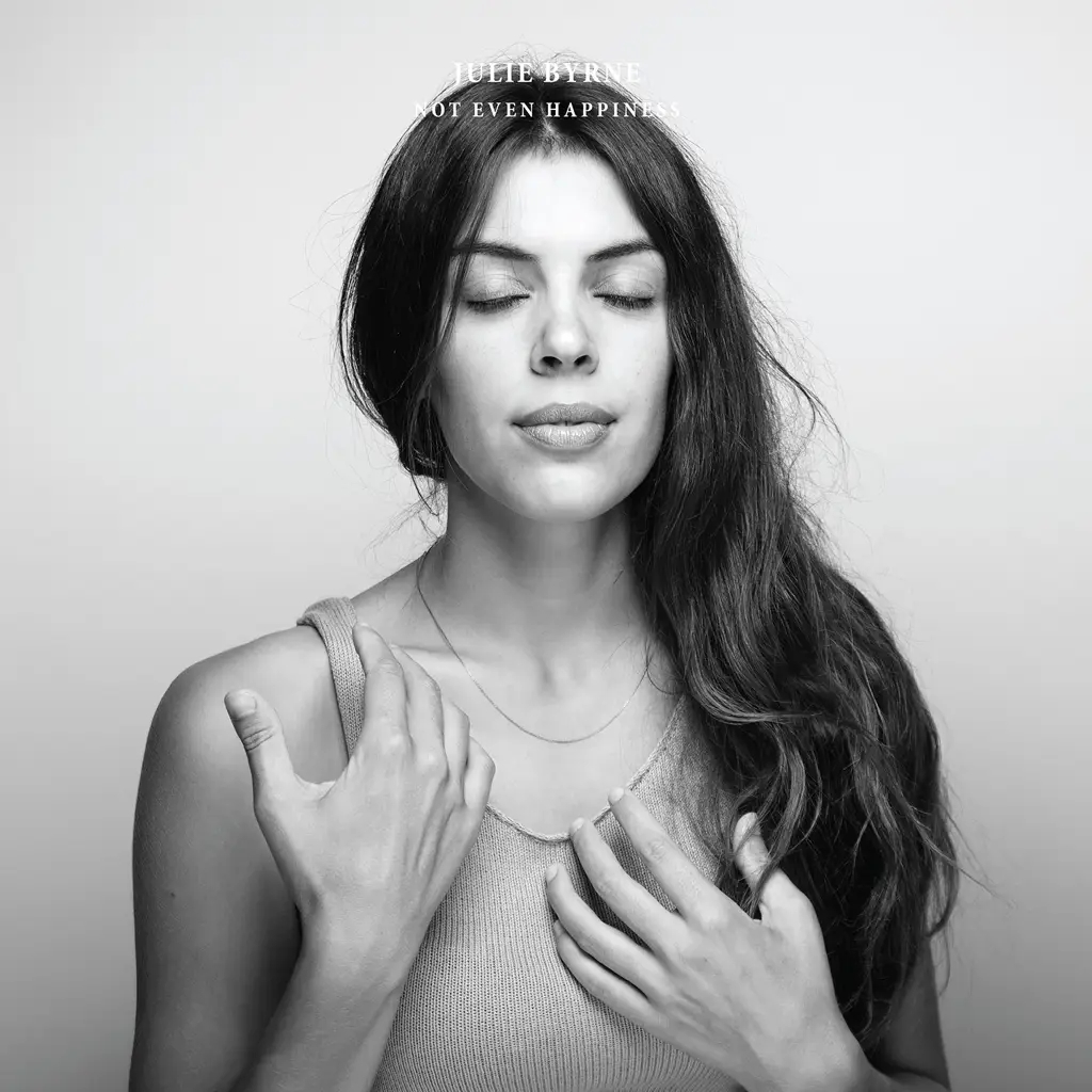 Album artwork for Not Even Happiness by Julie Byrne