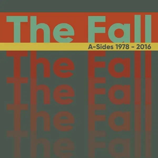 Album artwork for A-Sides 1978 - 2016 - Deluxe 3CD Boxset by The Fall