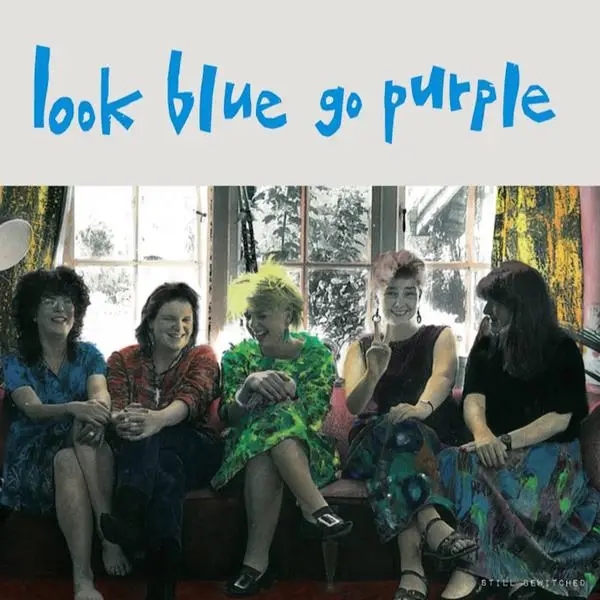 Album artwork for Still Bewitched by Look Blue Go Purple 