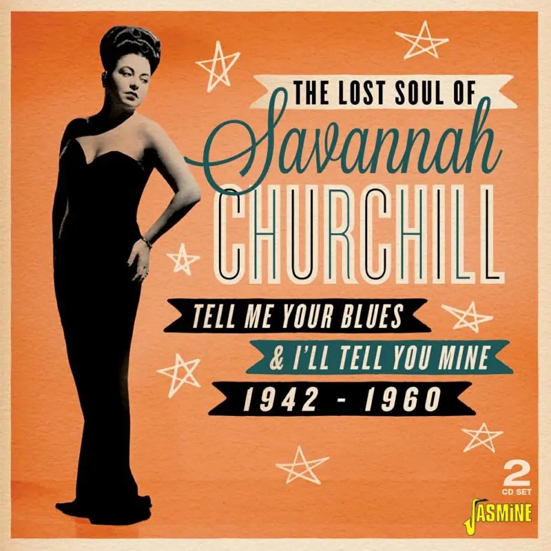 Album artwork for Tell Me Your Blues And I'll Tell You Mine 1942-1960 by Savannah Churchill