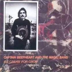 Album artwork for Ice Cream For Crow by Captain Beefheart and The Magic Band