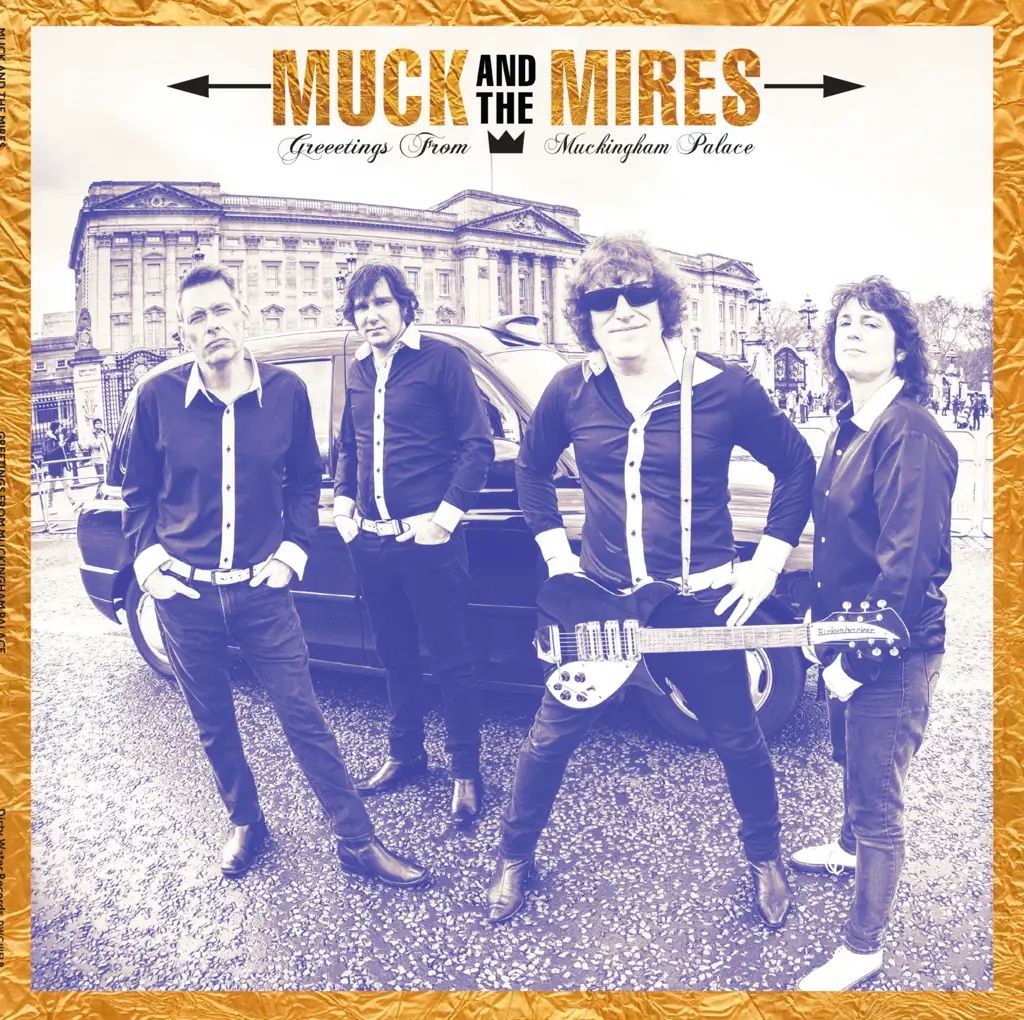 Album artwork for Greetings from Muckingham Palace by Muck and The Mires