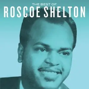 Album artwork for The Best of Roscoe Shelton by Roscoe Shelton