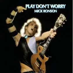 Album artwork for Play Don't Worry by Mick Ronson