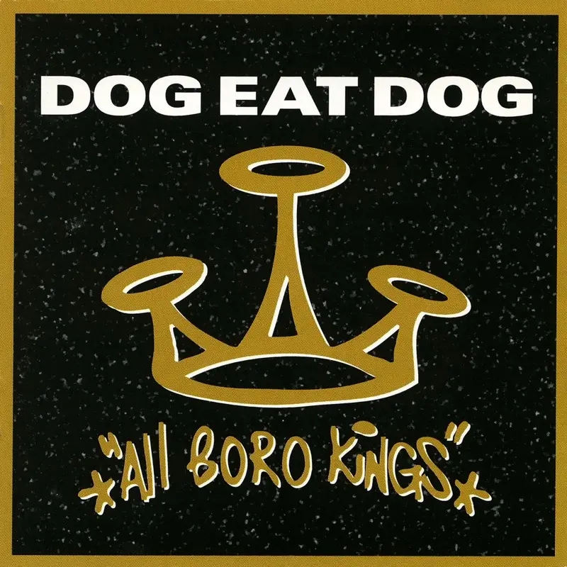 Album artwork for All Boro Kings by Dog Eat Dog