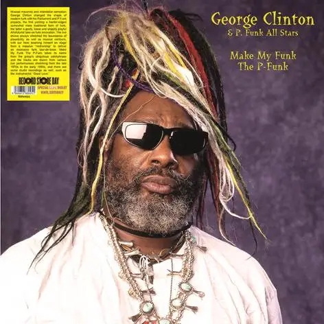 Album artwork for Make My Funk the P-Funk by George Clinton and P Funk All Stars