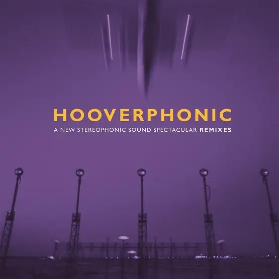 Album artwork for A New Stereophonic Sound Spectacular Remixes Ep by Hooverphonic