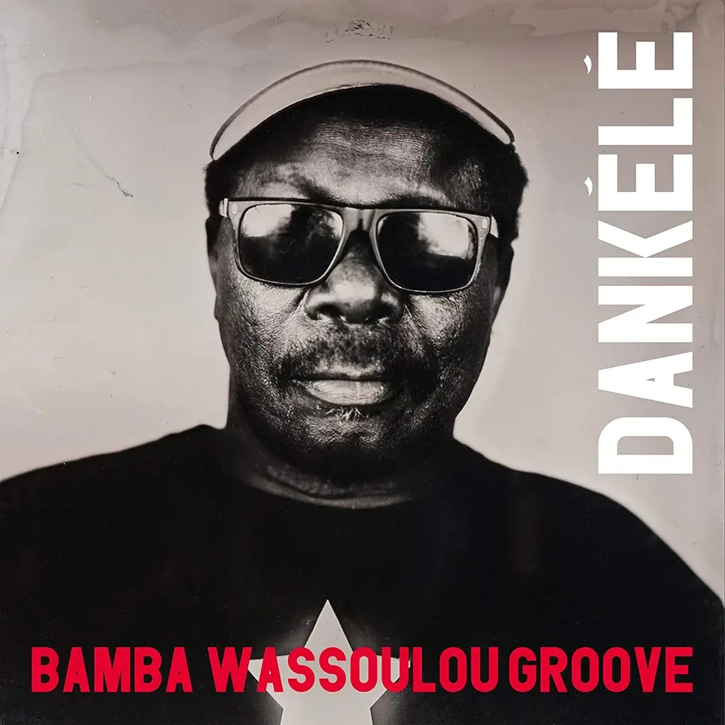 Album artwork for Dankélé by Bamba Wassoulou Groove