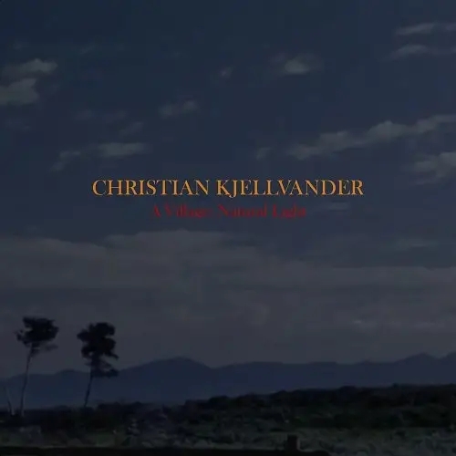 Album artwork for A Village: Natural Light by Christian Kjellvander