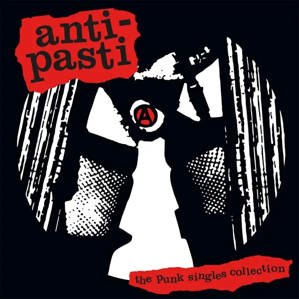 Album artwork for The Punk Singles Collection by Anti Pasti