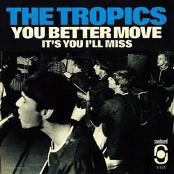 Album artwork for You Better Move / It's You I Miss by The Tropics