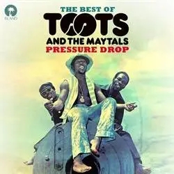 Album artwork for Pressure Drop - The Best Of by Toots and the Maytals