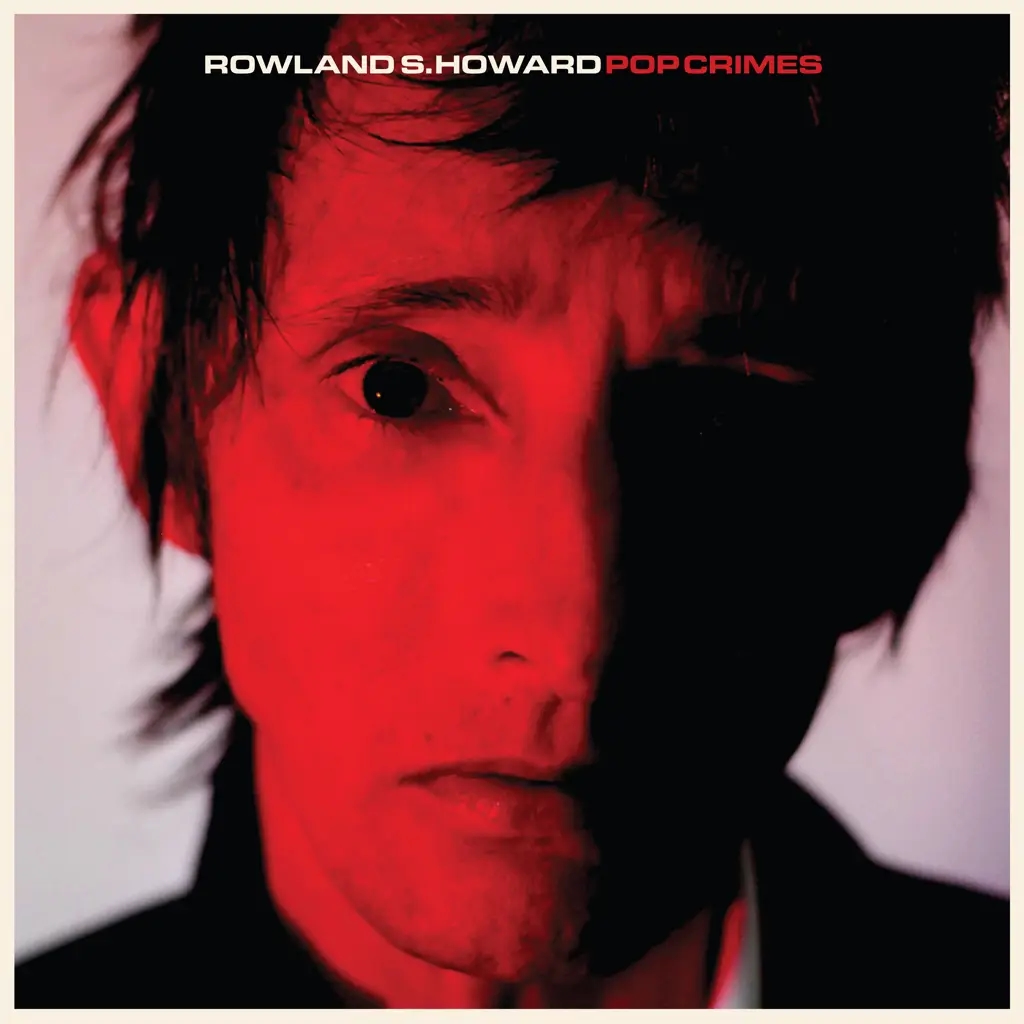 Album artwork for Pop Crimes by Rowland S Howard