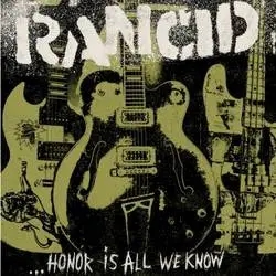 Album artwork for Honor is All We Know by Rancid