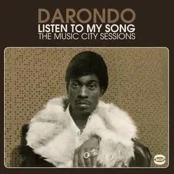 Album artwork for Listen to My Song - The Music City Sessions by Darondo