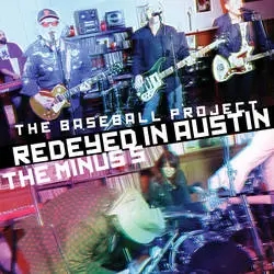 Album artwork for Redeyed In Austin by Baseball Project/Minus 5