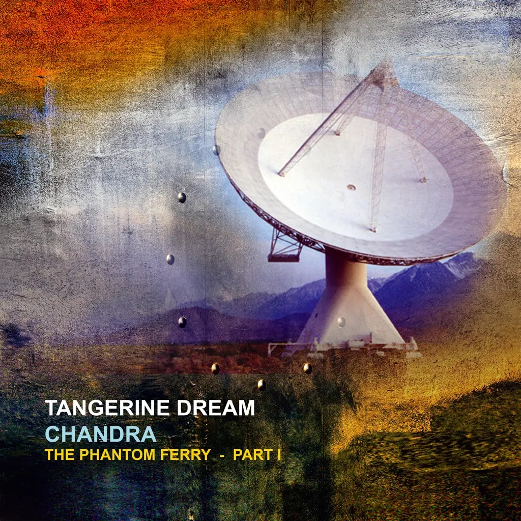 Album artwork for Chandra : The Phantom Ferry - Pt 1 by Tangerine Dream