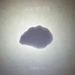 Album artwork for Clouds EP by Few Nolder