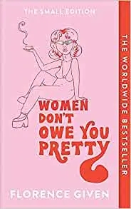 Album artwork for Album artwork for Women Don't Owe You Pretty by Florence Given by Women Don't Owe You Pretty - Florence Given