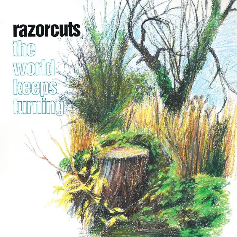 Album artwork for The World Keeps Turning (Reissue) by Razorcuts