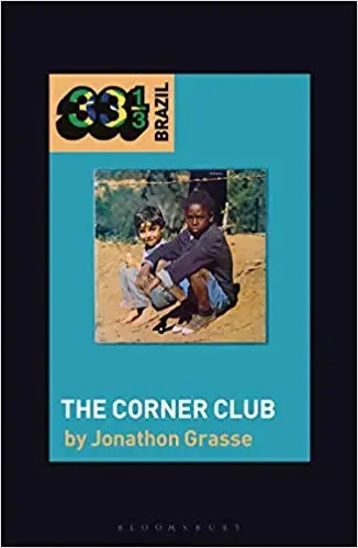 Album artwork for Milton Nascimento and Lo Borges's The Corner Club by Jonathon Grasse