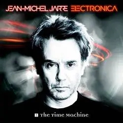 Album artwork for Electronica 1 - The Time Machine by Jean Michel Jarre